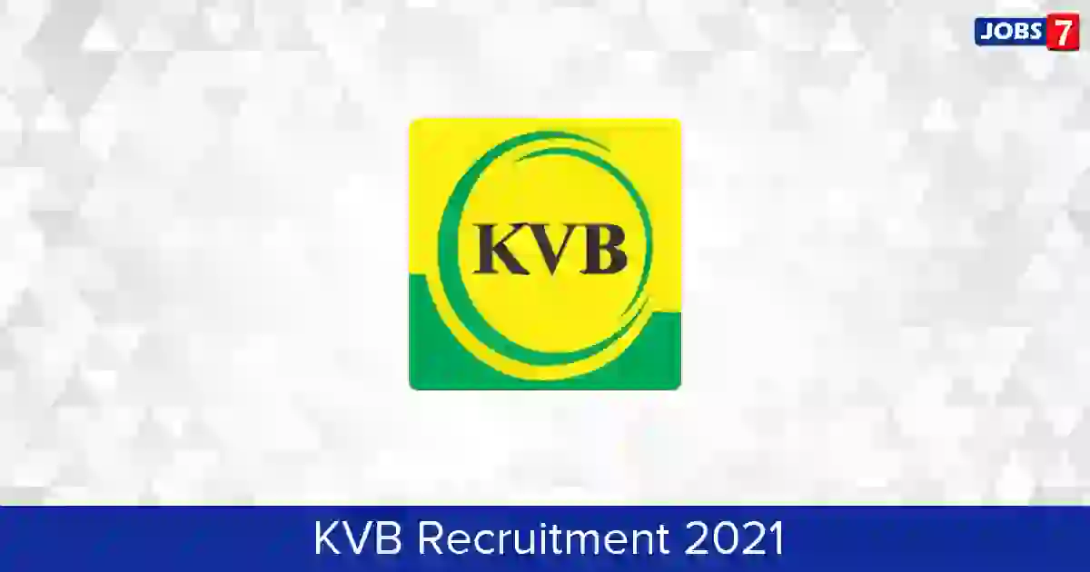 KVB Recruitment 2022:  Jobs in KVB | Apply @ www.kvb.co.in