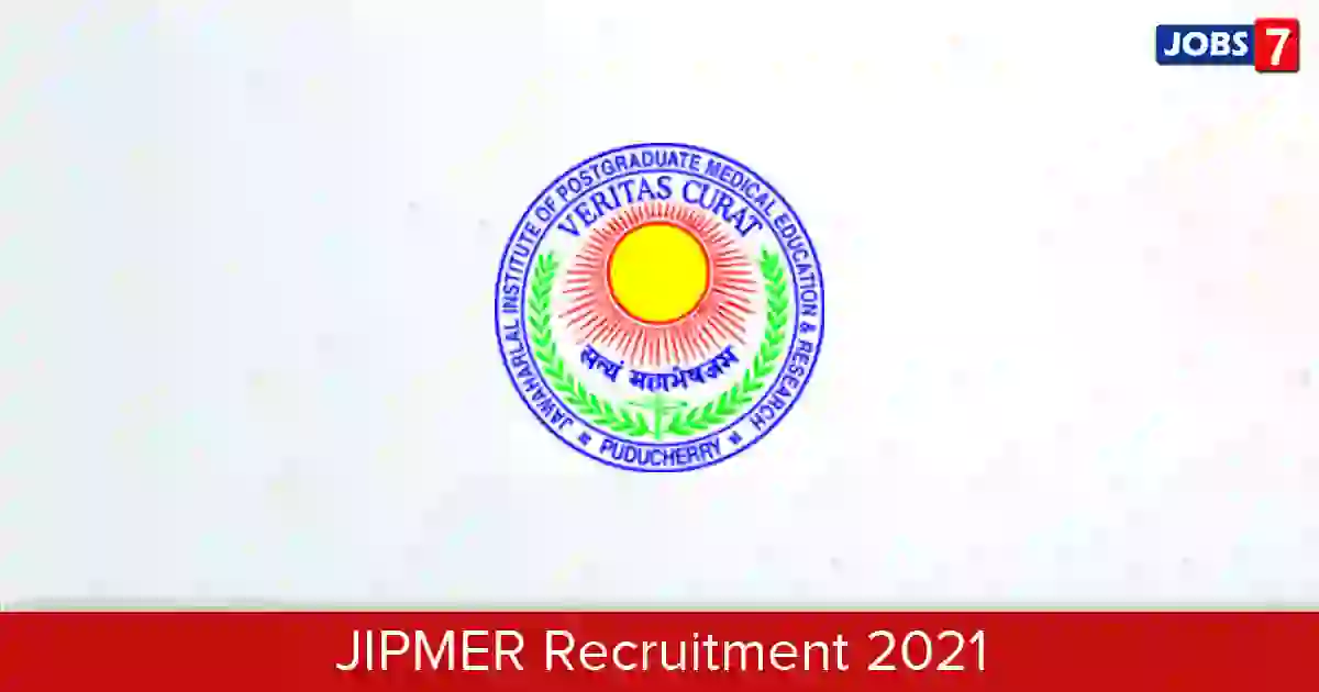 JIPMER Recruitment 2023: 17 Jobs in JIPMER | Apply @ www.jipmer.edu.in