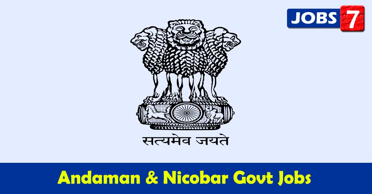 Andaman and Nicobar Islands Govt Jobs 2021 - 3897 Job Vacancies