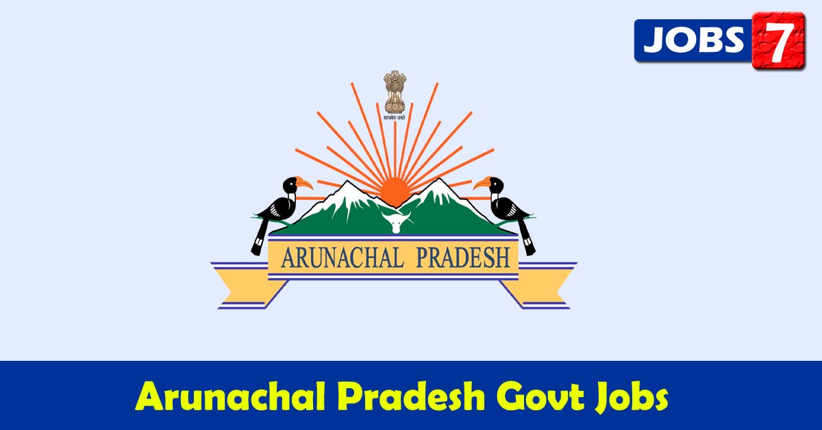 Arunachal Pradesh Govt Jobs 2021 - 3897 Job Vacancies