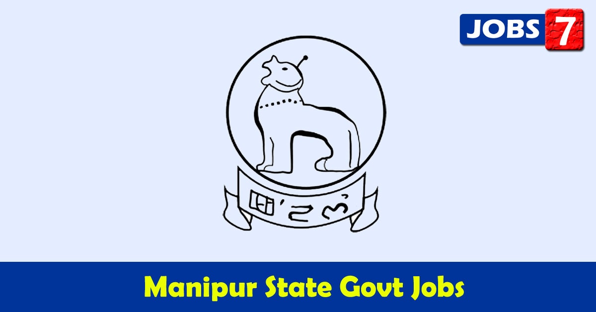 Manipur Govt Jobs 2021 - 4108 Job Vacancies